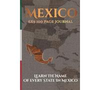 Mexico Writing Journal: 100-page 6x9 Notebook with Bold Listings of every Mexican State and Capital Inside