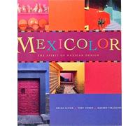 Mexicolor: The Spirit of Mexican Design