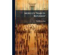Mexico's "Narco-Refugees": The Looming Challenge for U.S. National Security