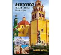 MEXIKO REISEFÜHRER 2025/2026