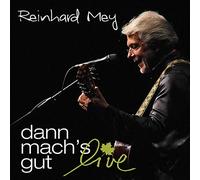 Mey, Reinhard - Dann Mach's Gut -Live-