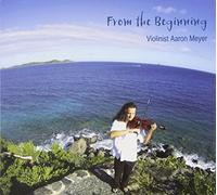 Meyer, Aaron - From the Beginning