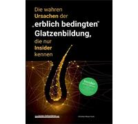 Meyer-Esch - Die wahren Ursachen der erblich bedingten Glatzenbildun - X555z