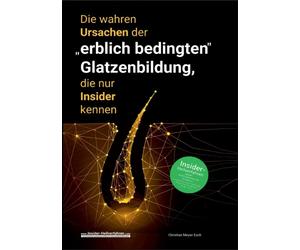 Meyer-Esch - Die wahren Ursachen der erblich bedingten Glatzenbildun - X555z