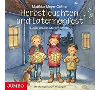 Meyer-Göllner,Matthias - Herbstleuchten und Laternenfest.Lieder Unterm Ste