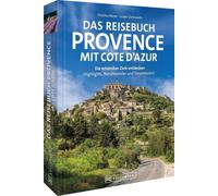 Meyer Jürg Das Reisebuch Provence mit Cote d’Azur: Die schönste (Paperback)