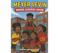 Meyer Levin: Where Leaders Grow (McBride Stories Custom Book Series)