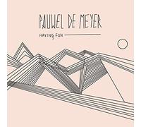 Meyer, Pauwel De - Having Fun