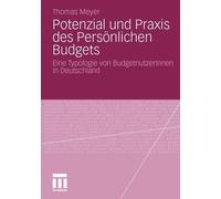 Meyer - Potenzial und Praxis des Persnlichen Budgets Eine Typologie - X555z