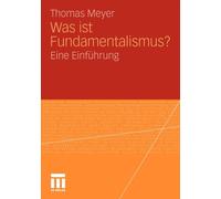Meyer - Was Ist Fundamentalismus Eine Einfuhrung - New paperback or - X555z
