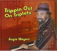 Meyers, Augie - Trippin Out On Triplets
