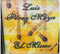 Meza, Luis Perez - El Mismo