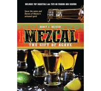 Mezcal: The Gift of Agave