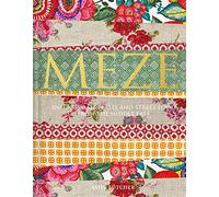 Meze : Snacks, Small Plates and Street Food from the Middle East