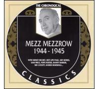 Mezrow,Mezz - Classics - Mezz Mezzrow 1944-1945