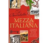 Mezza Italiana: An Enchanting Story About Love, Family, La Dolce Vita and Finding Your Place in the World