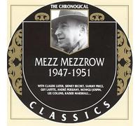 Mezzrow, Mezz - Classics 1947 - 1951 [French Import]
