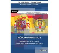 MF1: ORGANIZACIÓN DE LA ADMINISTRACIÓN GENERAL DEL ESTADO ORIENTADA A LA DEFENSA NACIONAL (Curso de Permanencia Ejercito)