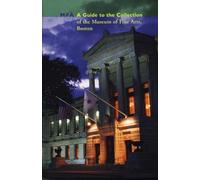 MFA, a guide to the collection of the Museum of Fine Arts, Boston