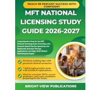 MFT NATIONAL LICENSING STUDY GUIDE 2026-2027: Comprehensive Prep for the MFT National Licensing Exam Featuring 1,050 Scenario-Based Practice ... and High-Yield Clinical Reasoning Strategies
