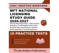 MFT NATIONAL LICENSING STUDY GUIDE 2026-2027: Step-by-Step Preparation: 1,500+ Practice Questions, 15 Full Length Practice Tests, Essential Tools, Key ... Real-World Applications for Exam Readiness