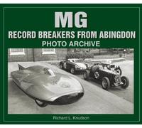 MG Record Breakers from Abingdon (Photo Archives) (Photo Archive Series)
