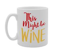 MG1712 This Might be Wine Novelty Gift Printed Tea Coffee Ceramic Mug