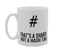 MG3293# That's A Sharp Not A Hashtag Novelty Gift Printed Tea Coffee Ceramic Mug