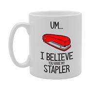 MG3908 Um I Believe You Have My Stapler Novelty Gift Printed Tea Coffee Ceramic Mug