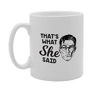 MG3912 What's That She Said Novelty Gift Printed Tea Coffee Ceramic Mug