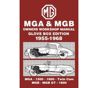 MGA and MGB Owners Workshop Manual Glovebox Edition 1955-1968: Owners Manual