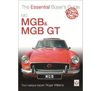 MGB & MGB GT: The Essential Buyer's Guide