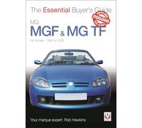 MGF & MG TF: The Essential Buyer’s Guide