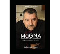 MαGNA: La grandezza della cucina Calabrese tra gusto, salute e forza interiore