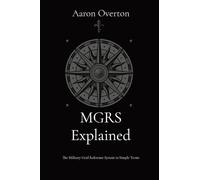 MGRS Explained: The Military Grid Reference System in Simple Terms