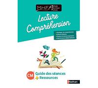 MHF - Lecture Compréhension CM - Guide des séances: Guide des séances + Ressources