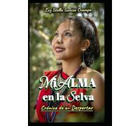 Mi alma en la selva: Crónica de un despertar