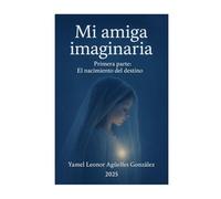 Mi amiga imaginaria Primera parte: El nacimiento del destino: 1