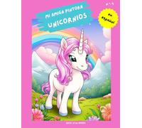 "Mi amiga pintora - Unicornios": Libro para colorear para niños con 75 páginas para colorear | de 3 a 8 años | gran formato | aprox. 22 x 28 centímetros