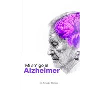 MI AMIGO EL ALZHEIMER