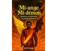 Mi-ange Mi-démon: Sauveur ou imposteur, le peuple tranchera