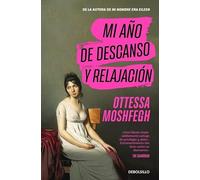 Mi año de descanso y relajación (Best Seller | Ficción)