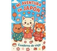 Mi aventura en Japón: Cuaderno de viaje