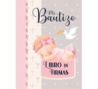 Mi Bautizo: Libro de firmas y dedicatorias de invitados