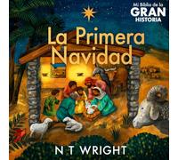 Mi Biblia De La Gran Historia: La Primera Navidad