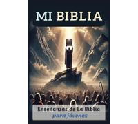Mi Biblia: Enseñanzas de La Biblia para Jóvenes | 12 historias Bíblicas | Con Ilustraciones