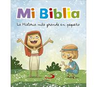 Mi Biblia: La historia más grande en pequeño (Biblias infantiles)