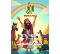 Mi Biblia Mi Amor por YHWH: Biblia para niños las historias de Génesis