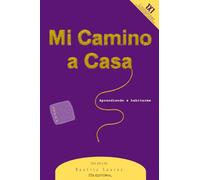 Mi camino a casa: Aprendiendo a habitarme