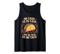 Mi Casa ES Su Casa But Mi Taco ES Mi Taco Funny Mexican Food Tank Top
